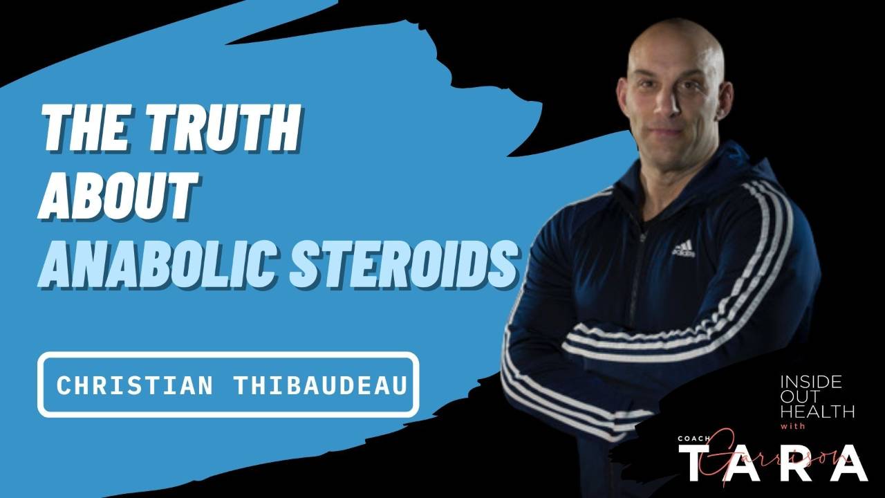 Episode 155: CHRISTIAN THIBAUDEAU The Truth About Anabolic Steroids