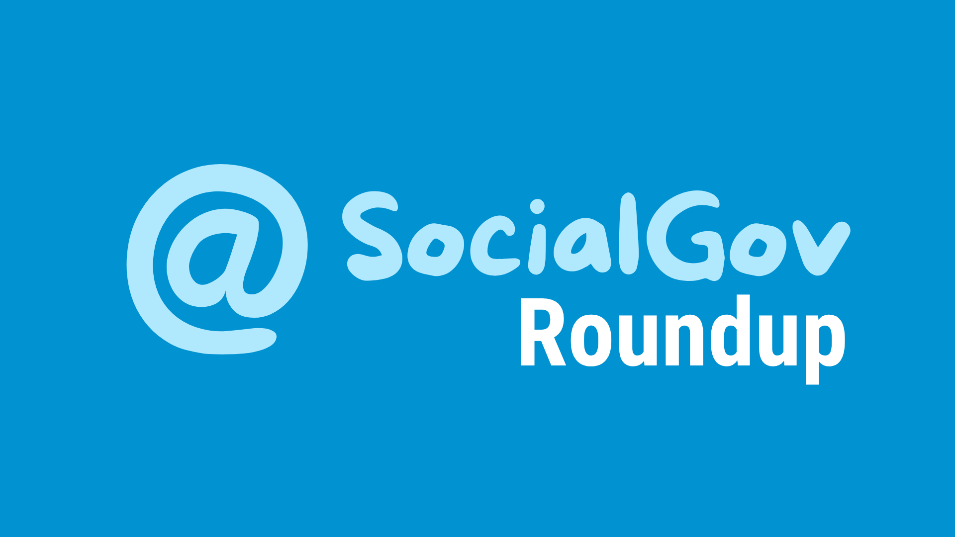 SocialGov Roundup