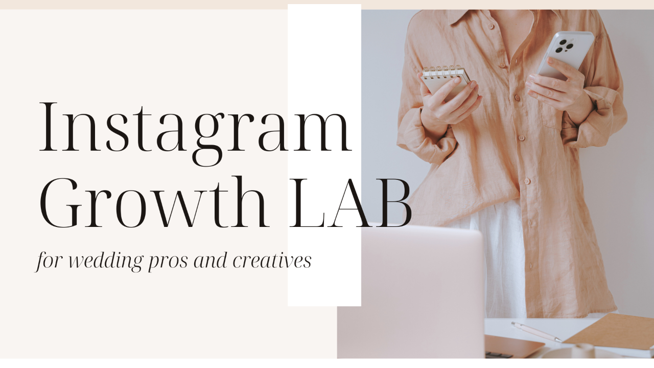 Instagram Lab The Instagram Growth Lab for Wedding Pros and Creatives
