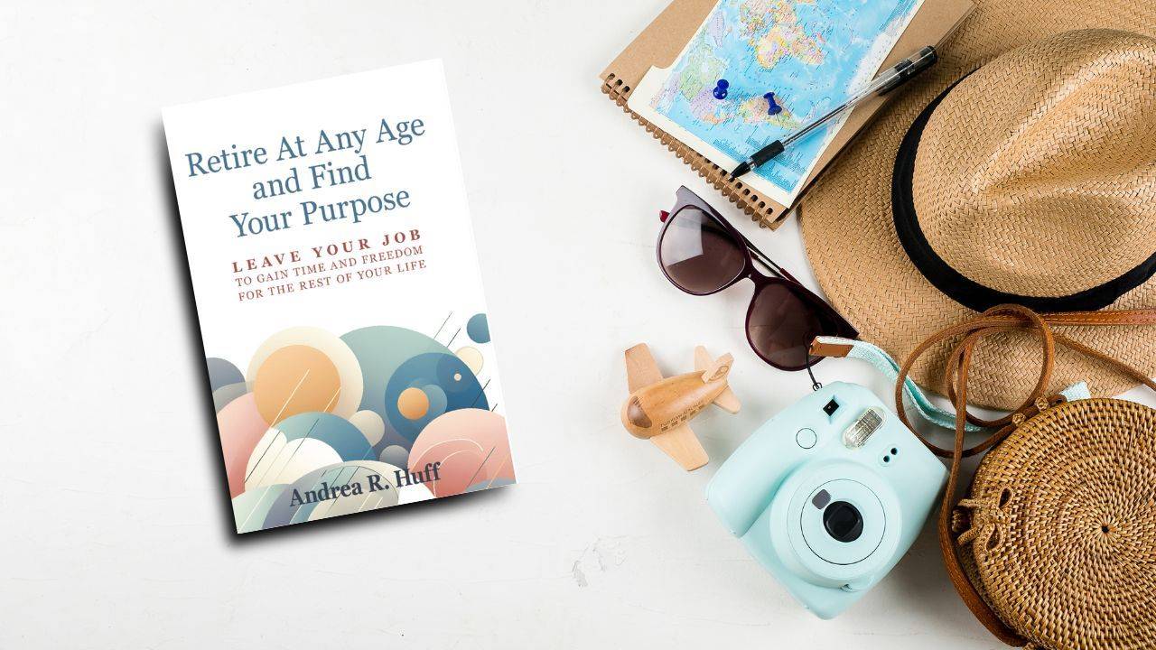 Retire at Any Age Make your retirement a journey of purpose