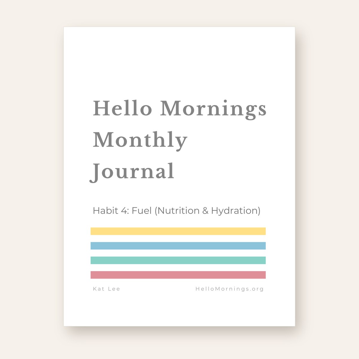 Hello Mornings Monthly Journal, Habit 4: Fuel (Nutrition & Hydration)