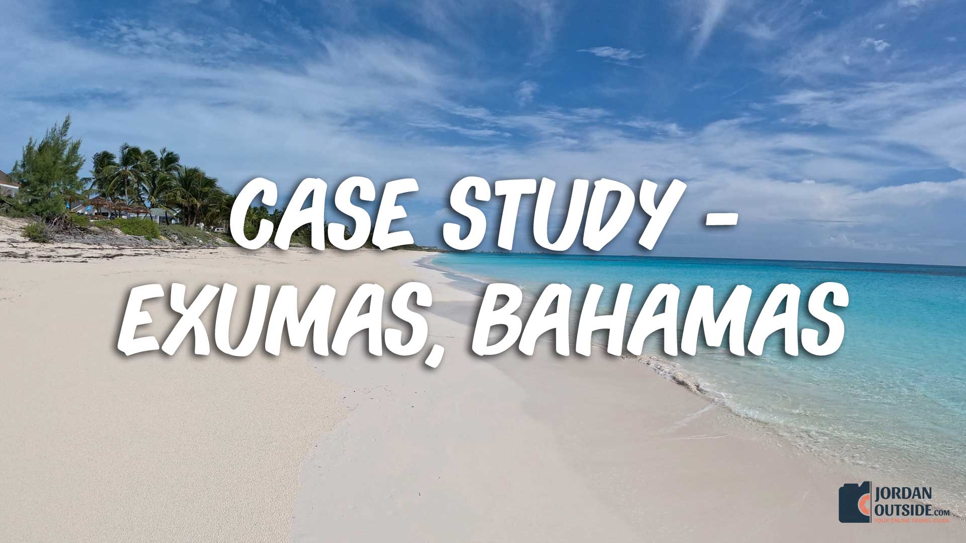 Case Study - Exumas, Bahamas
