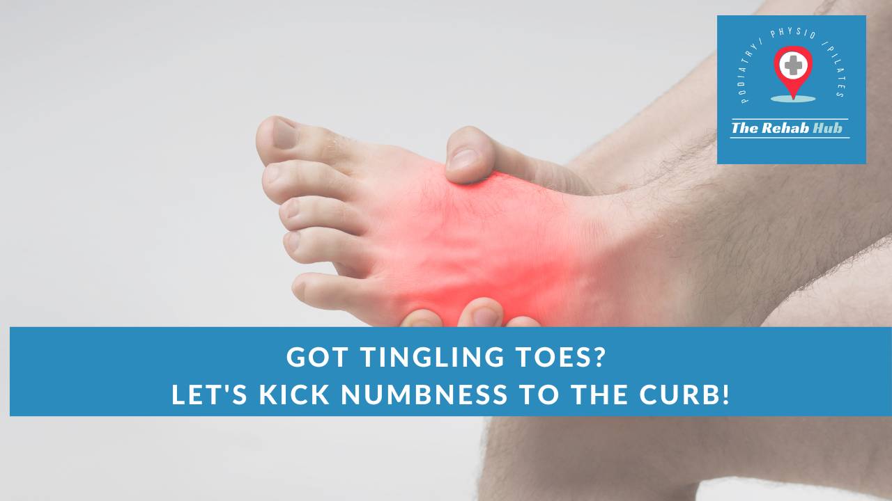 Got Tingling Toes? Let's Kick Numbness to the Curb!