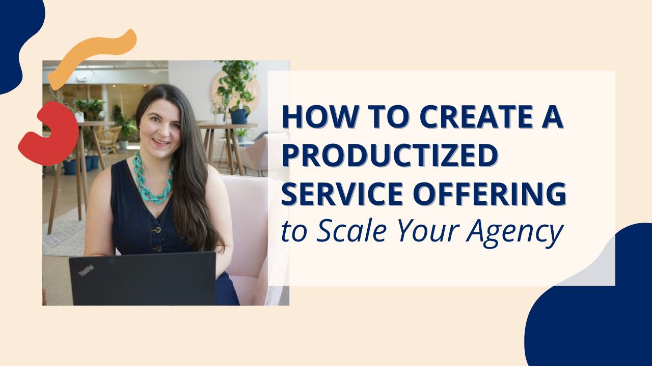 Service Offering Rich Picture Examples How Agencies Are Using Productized Service Offerings to Scale