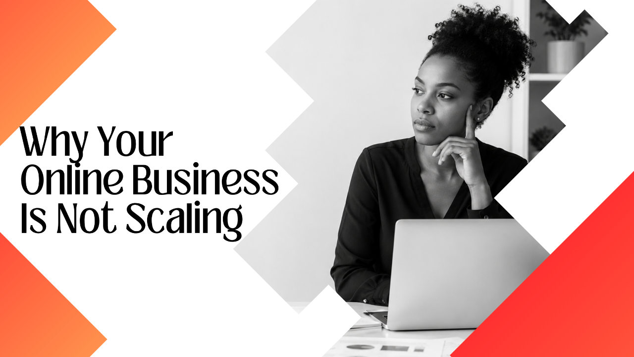 Black and white promotional graphic showing a woman sitting at a laptop and looking thoughtfully to the side. Text reads: “Why Your Online Business Is Not Scaling.”