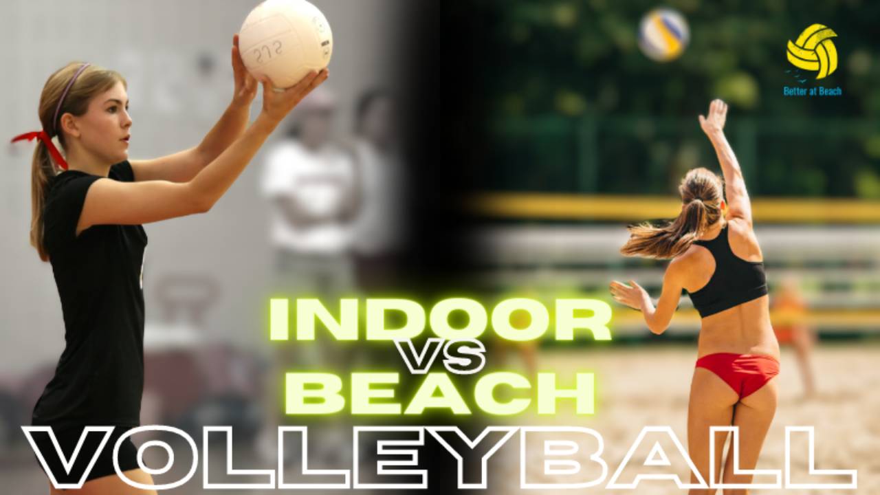 The Battle of the Courts! Indoor VS Beach Volleyball