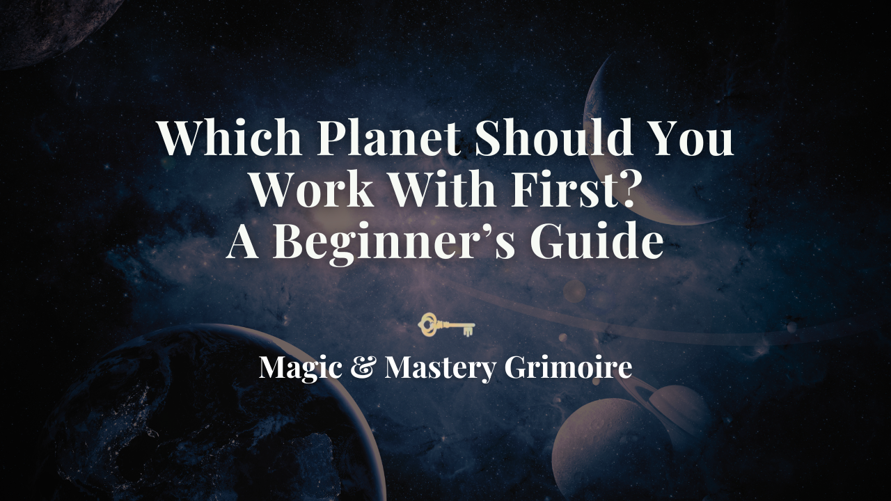 Blog title card reading "Which Planet Should You Work With First? A Beginner's Guide" over a starry night sky with planets and a crescent moon, introducing six practical ways to choose a starting planet.