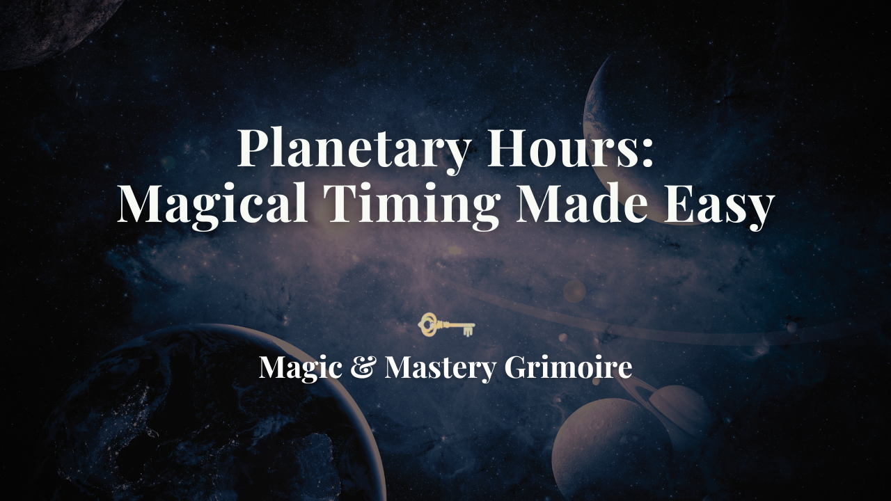 Blog title card reading "Planetary Hours: Magical Timing Made Easy" over a starry night sky with planets and a crescent moon, introducing a guide to using the Chaldean order for magical timing.