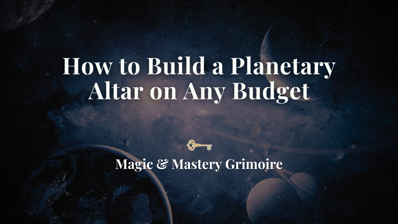 Blog title card reading "How to Build a Planetary Altar on Any Budget" over a starry night sky with planets and a crescent moon, introducing a guide to creating a personal altar for planetary work.