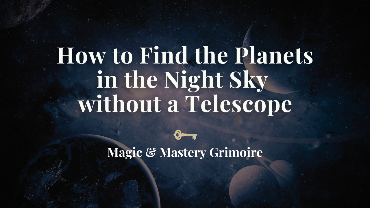 Blog title card reading "How to Find the Planets in the Night Sky without a Telescope" over a starry night sky with planets and a crescent moon, introducing a naked-eye guide to spotting the visible planets.