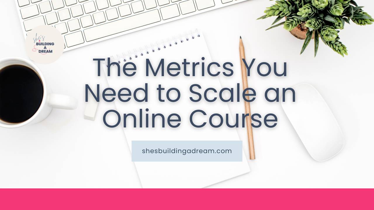 The Metrics You Need to Scale an Online Course