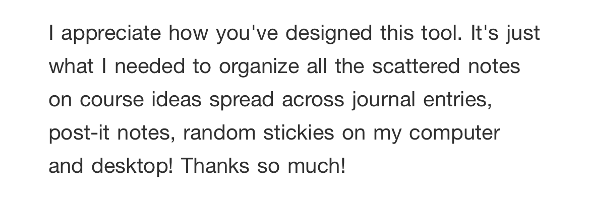Testimonial about organizing scattered notes, journal entries, and sticky notes