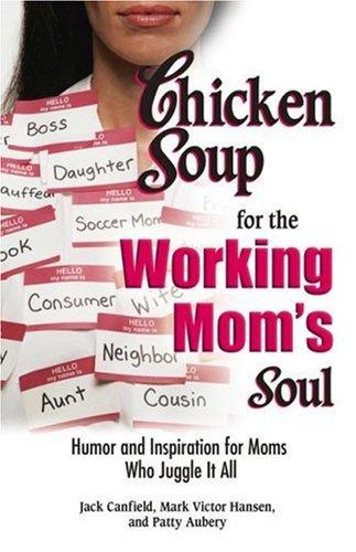 Cover of Chicken Soup for the Working Mom’s Soul