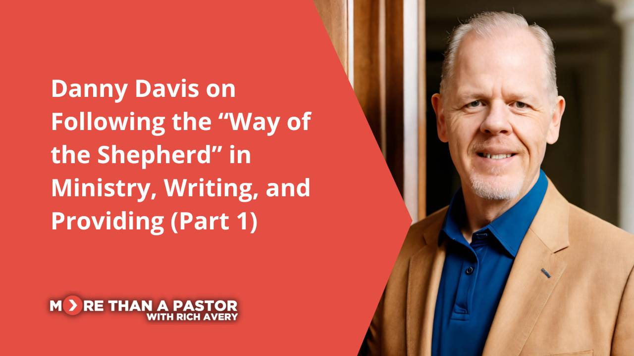 Danny Davis on Ministry, Writing, and Providing