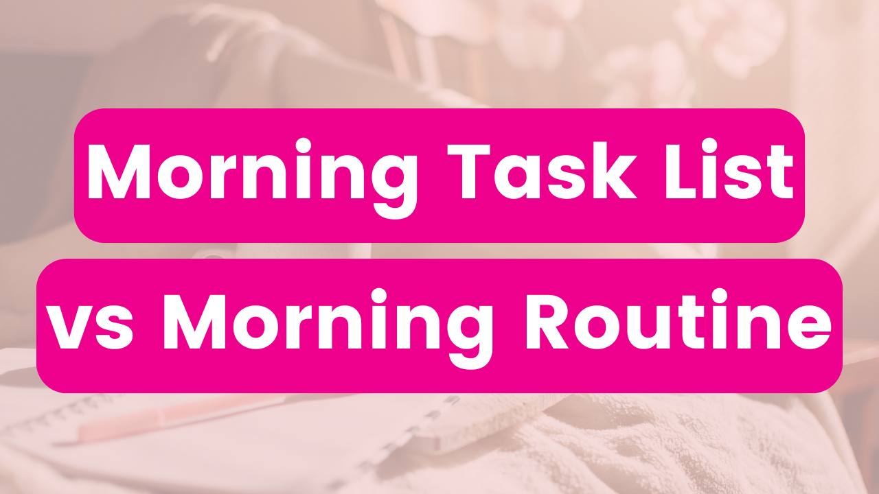 Morning Task vs Routine