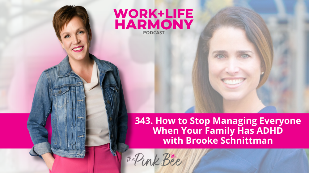 How to Stop Managing Everyone When Your Family Has ADHD with Brooke Schnittman