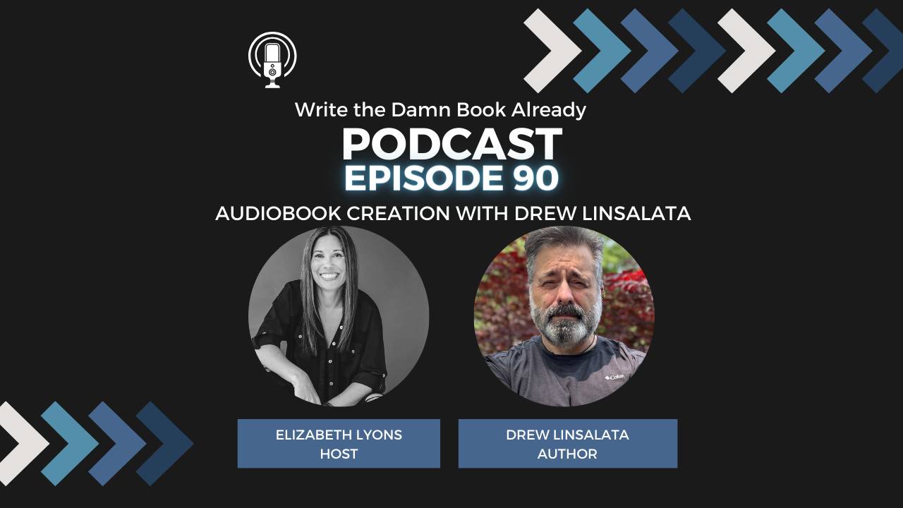 Ep 90: Creating Audiobooks with Drew Linsalata