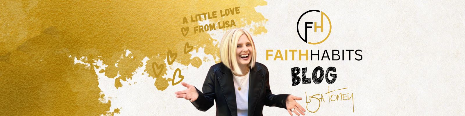Faith Habits Blog — A Little Love from Lisa