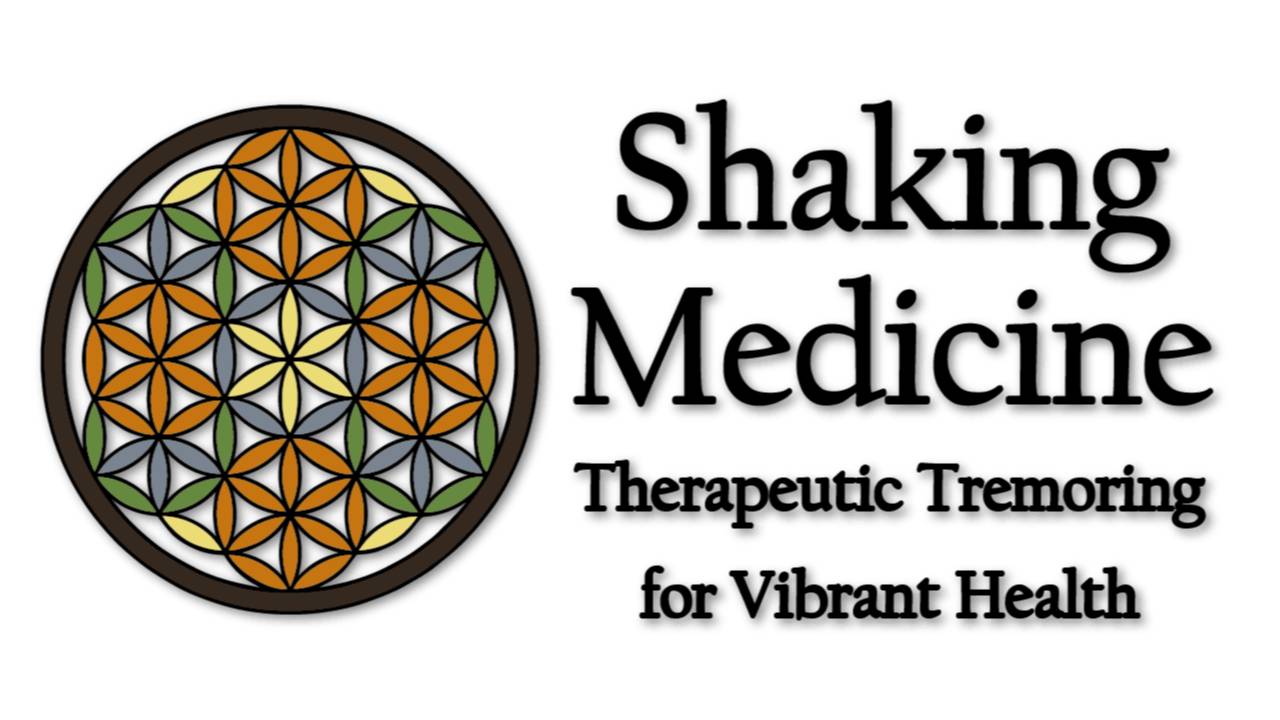 Shaking Medicine Therapeutic Tremoring for Vibrant Health.