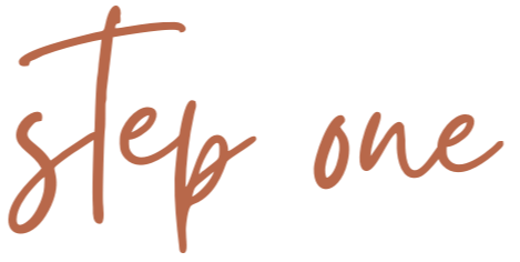 decorative script text that reads "step one"