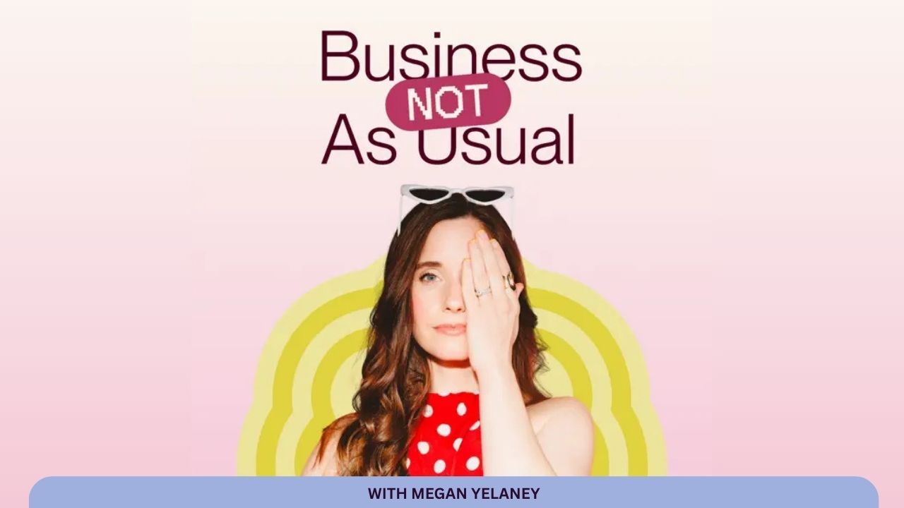 Podcast cover for Business Not As Usual with Megan Yelaney, featuring a woman in a red polka dot top covering one eye against a pastel pink and yellow retro-style background