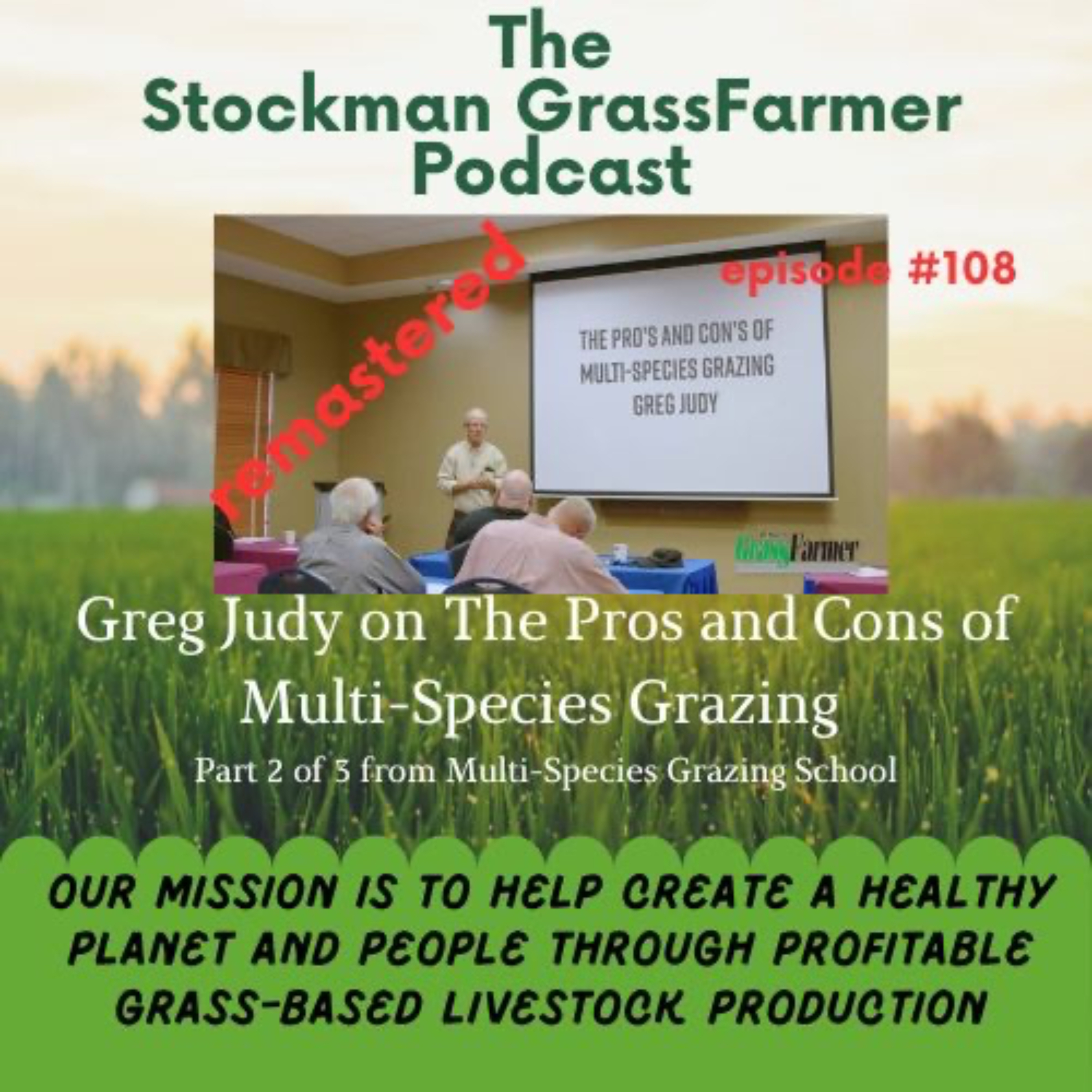Multi-Species Grazing Foundations with Greg Judy (Remastered) Part 2 of 3