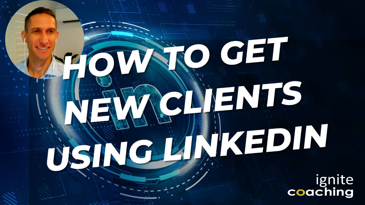 How To Get New Clients Using LinkedIn