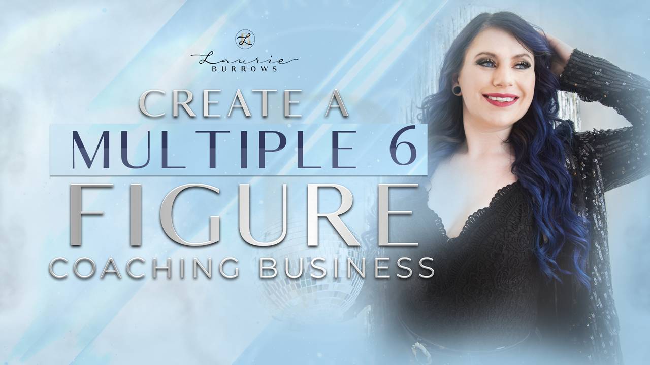 Create a Multiple 6 Figure Coaching Business