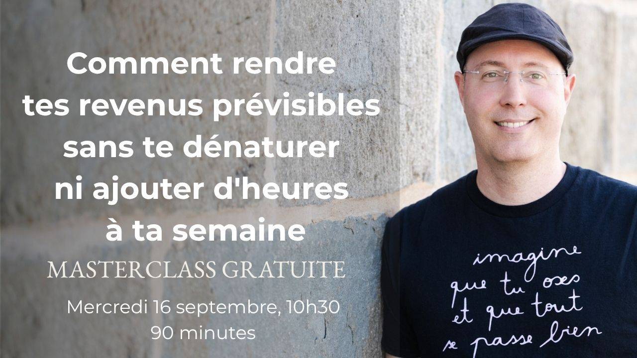 MASTERCLASS GRATUITE Tu travailles tout le temps, et tu gagnes encore trop peu? Découvre comment attirer les bonnes personnes et vendre tes services régulièrement, sans te dénaturer Gratuit · Accès immédiat