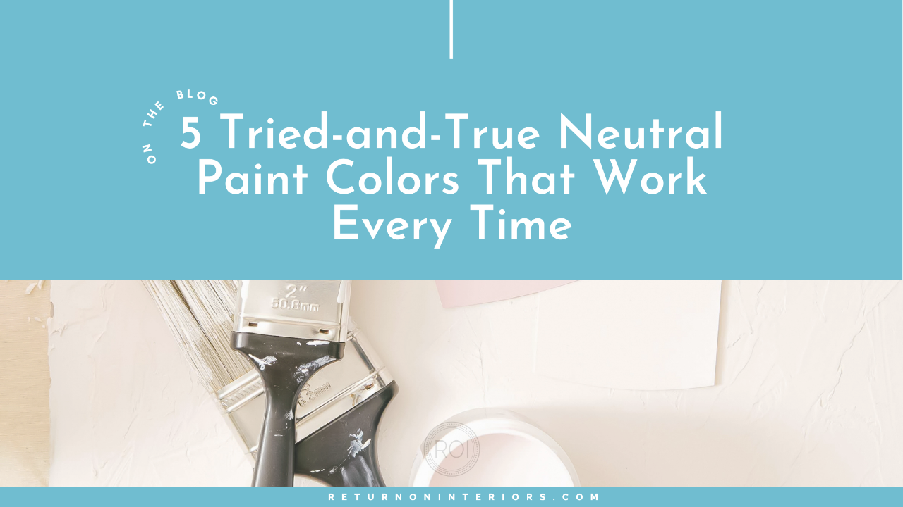 ried-and-True Neutral Paint Colors