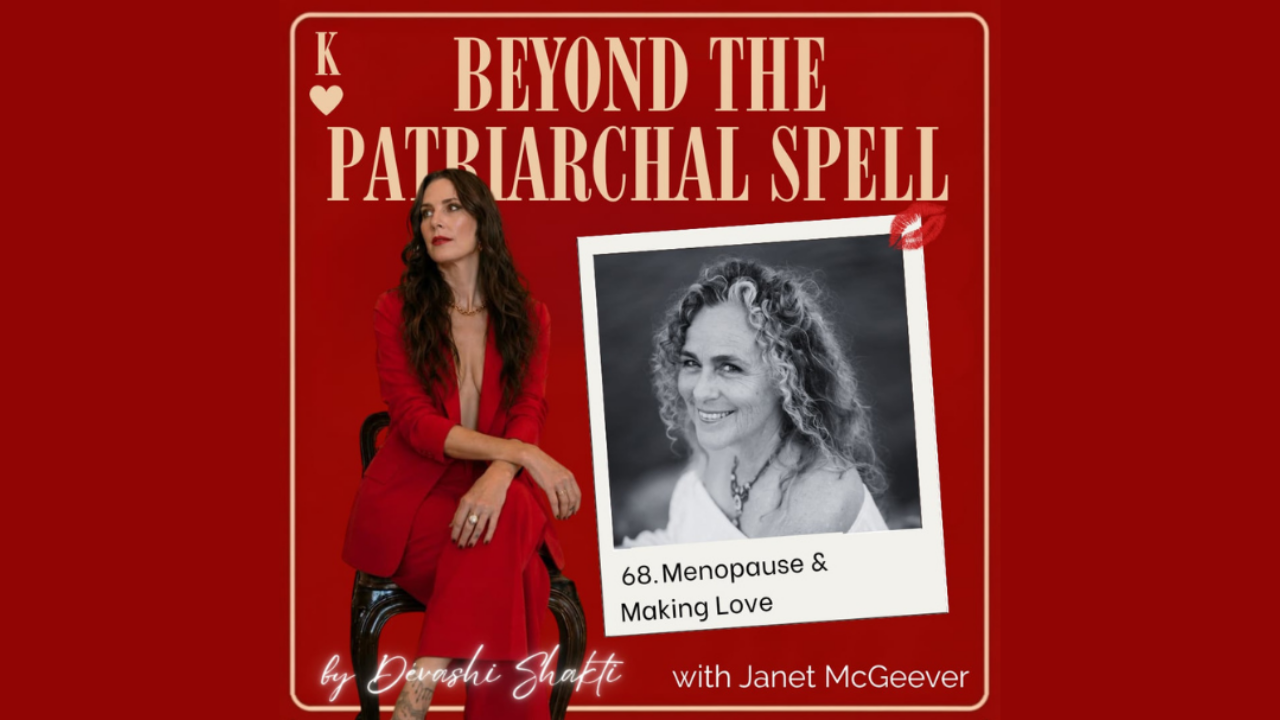 Podcast Beyond the Patriarchal Spell with Devashi Shakti. 