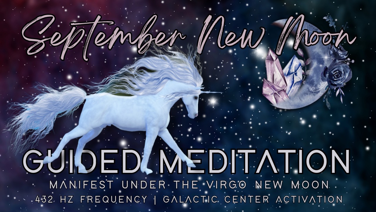 September New Moon in Virgo Guided Meditation for Deep Manifestation