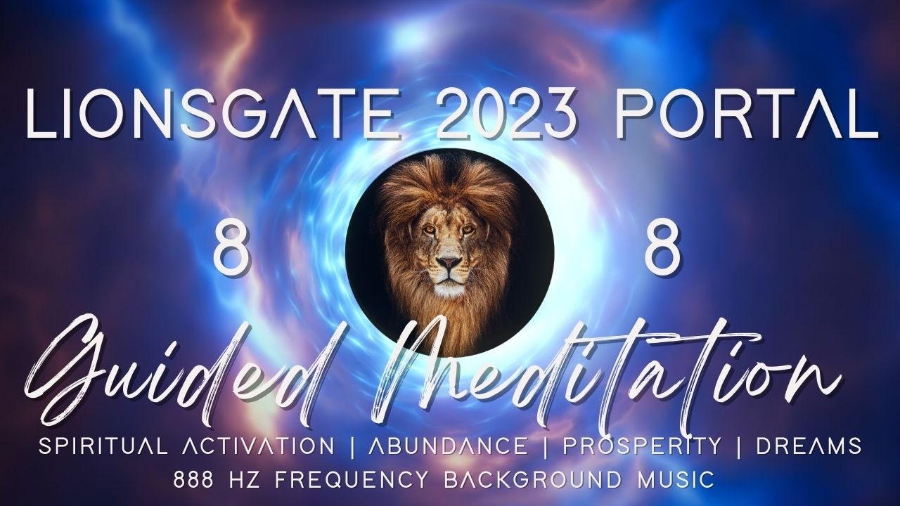 Lions Gate Portal Activation Gateway to Higher Consciousness in 2023