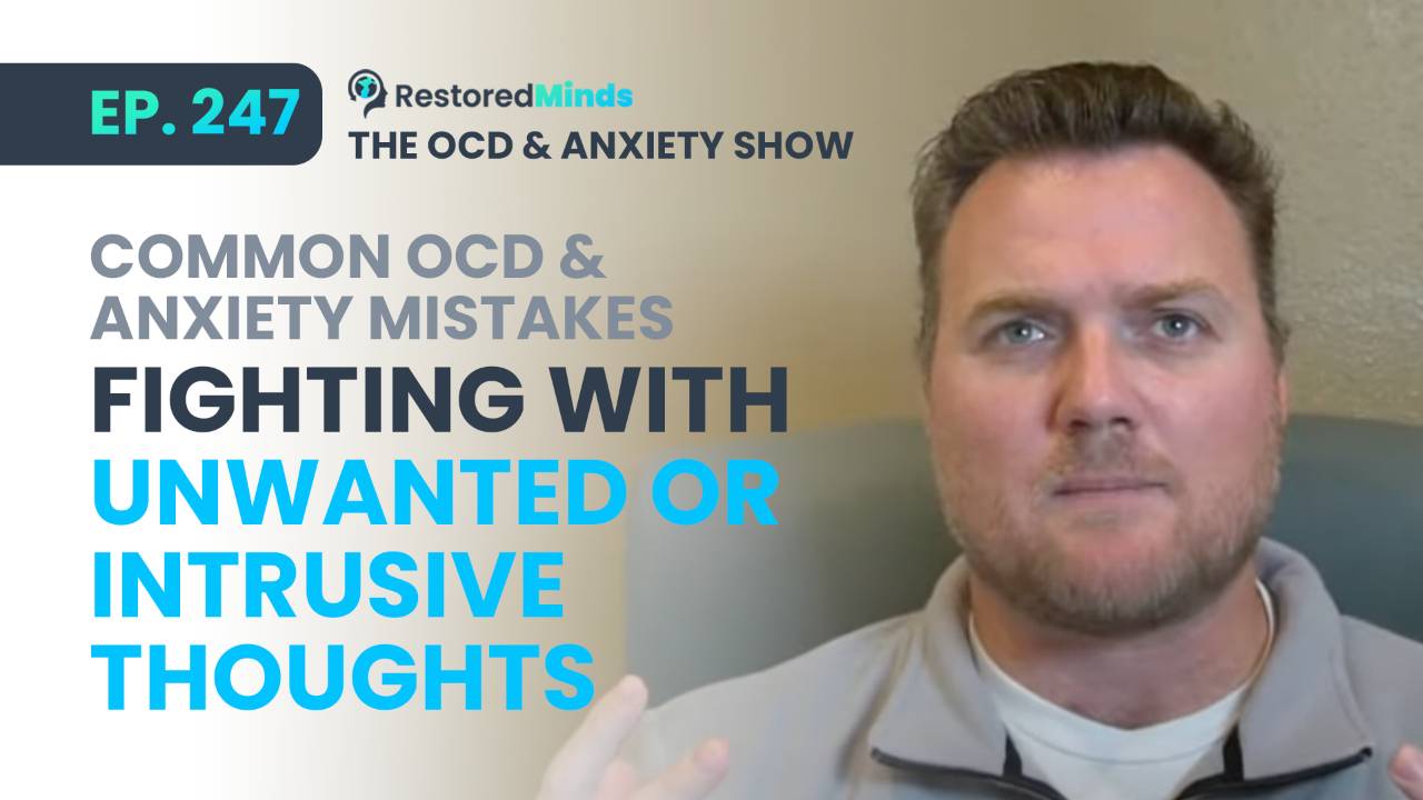 Common OCD & Anxiety Mistakes Fighting with Intrusive Thoughts