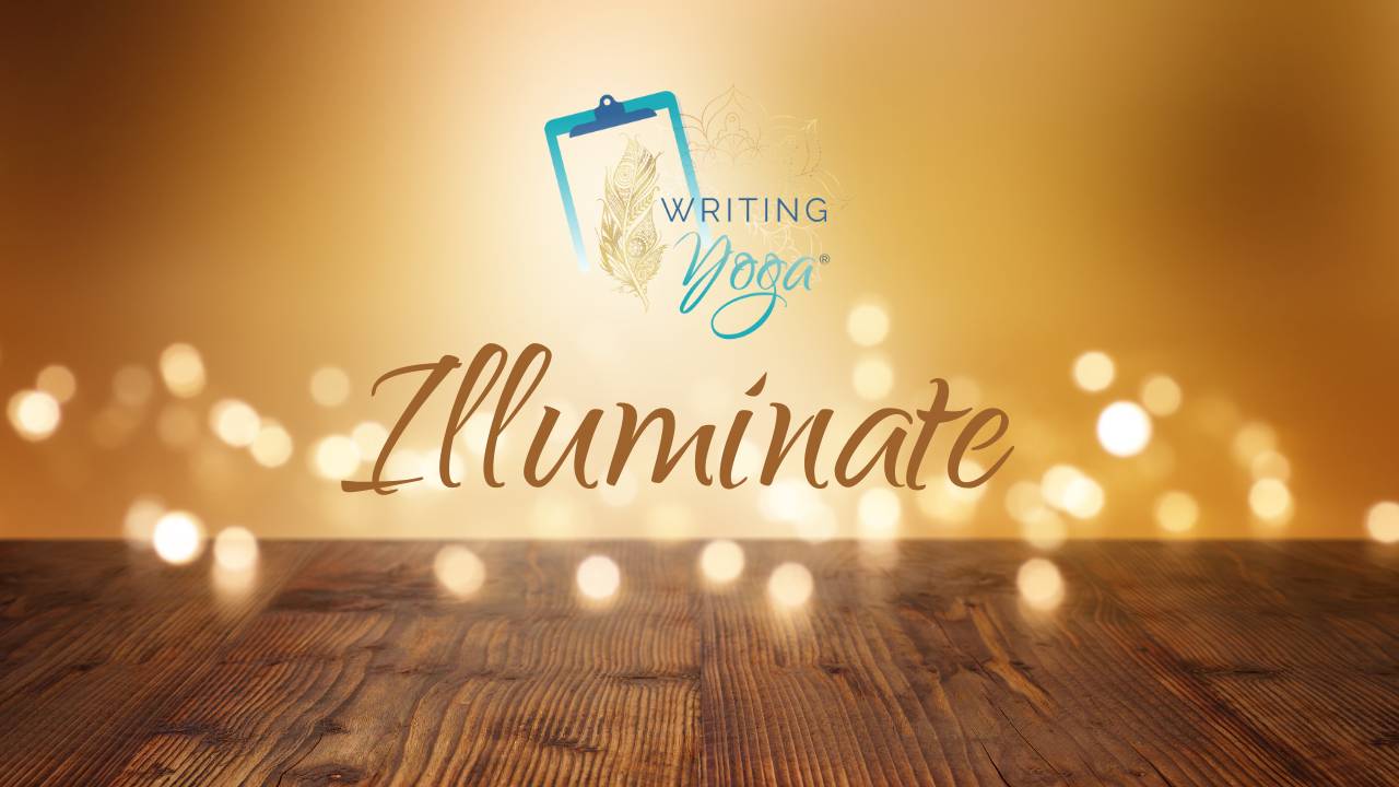 Illuminate: Shining Light on Your Work & Your World