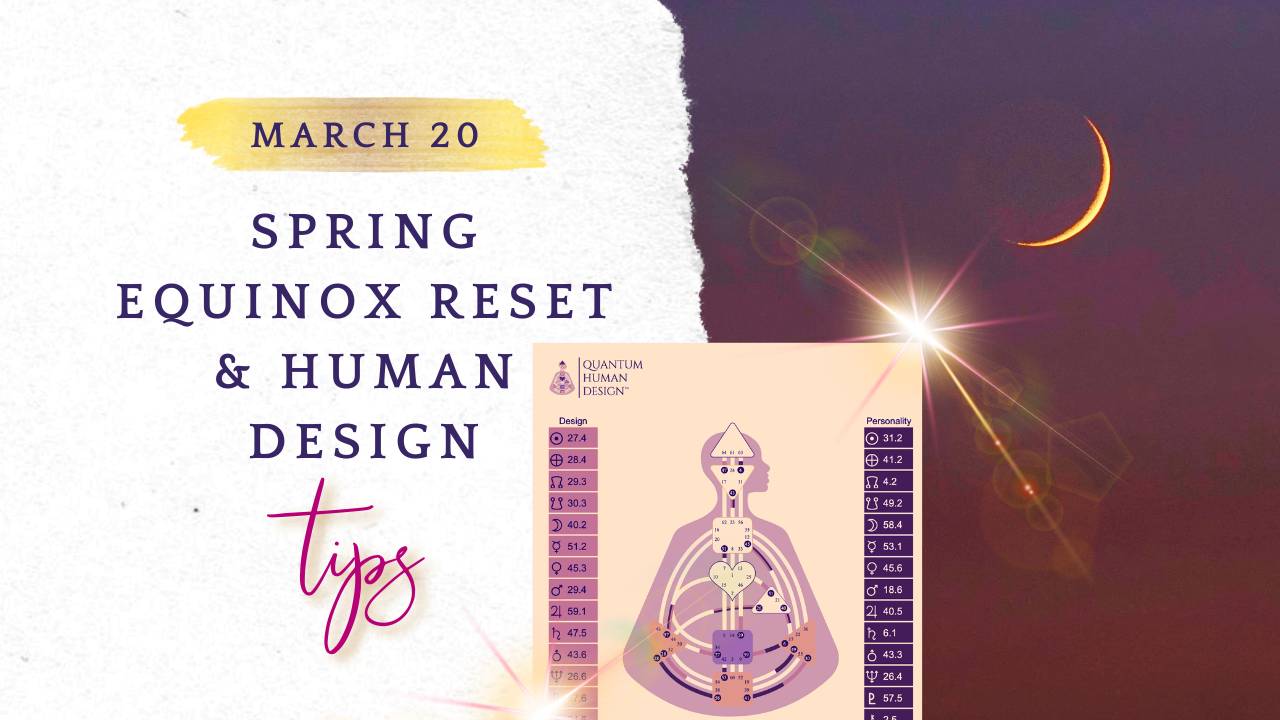 Frequency & Flow Friday {3.20}: Spring Equinox + Human Design Reset