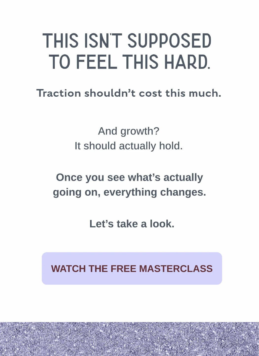 Motivational message about easing effort and creating lasting growth, with call-to-action to watch a free masterclass on building sustainable momentum and capacity.