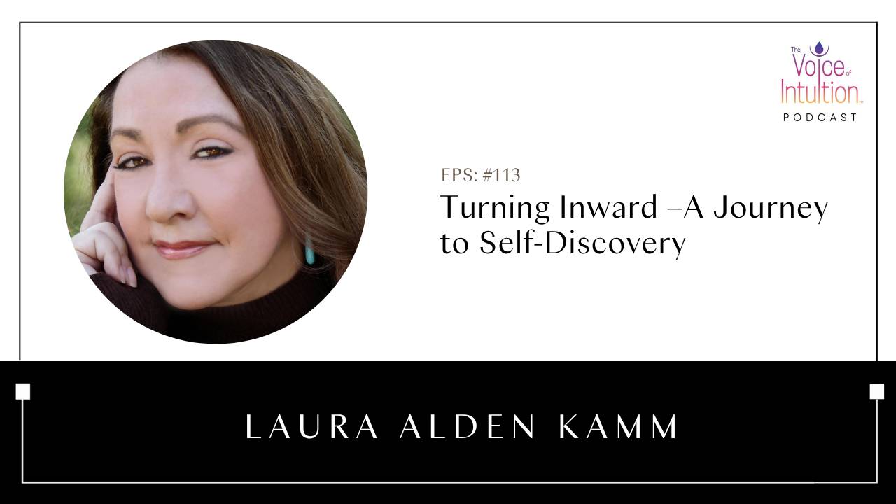 113 Turning Inward – A Journey to Self-Discovery