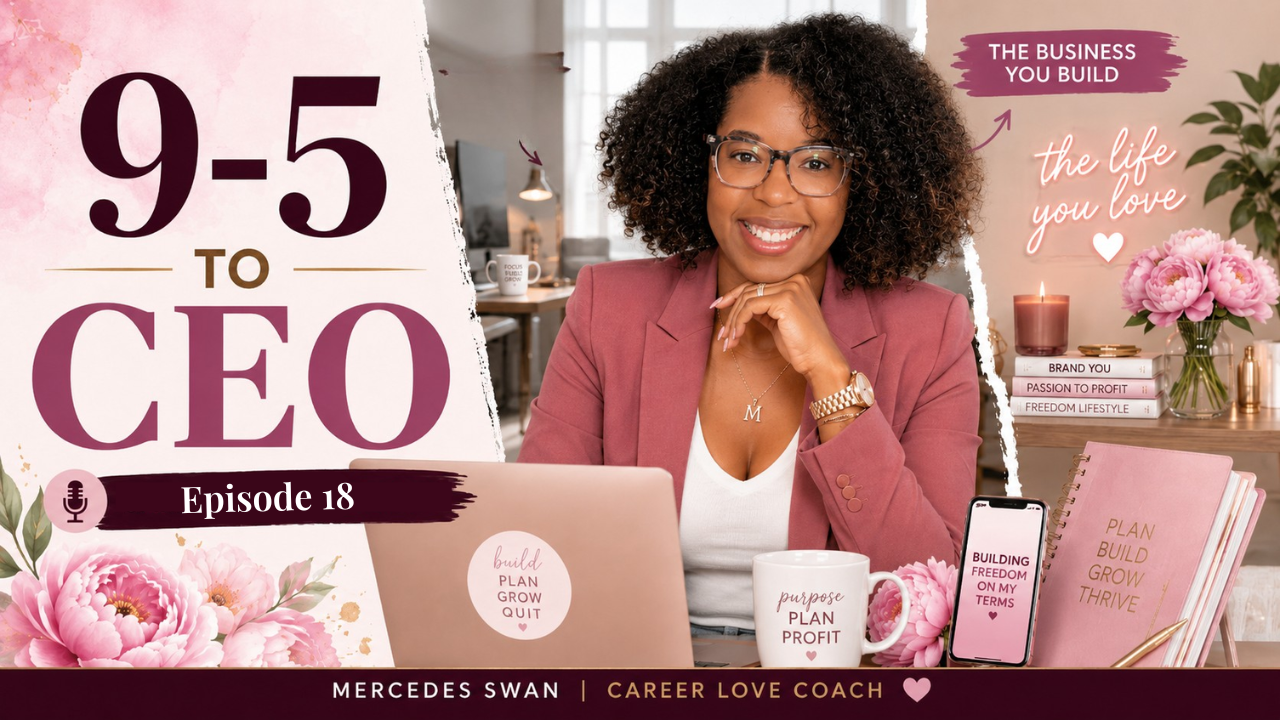 Mercedes Swan Business Coach for Black Women from 9 to 5 to CEO podcast episode