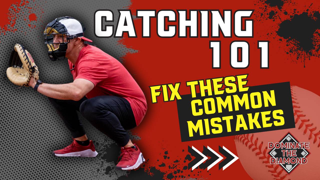 How to Coach Catchers the Right Way (And What Not to Do)