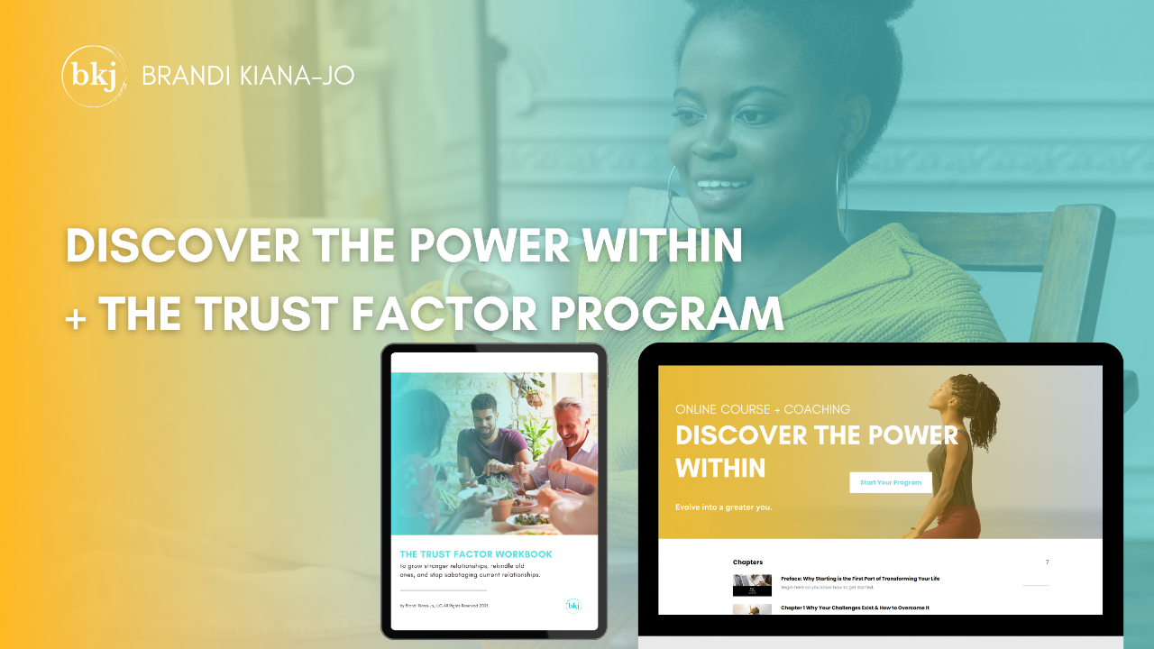 Discover the Power Within + The Trust Factor Program