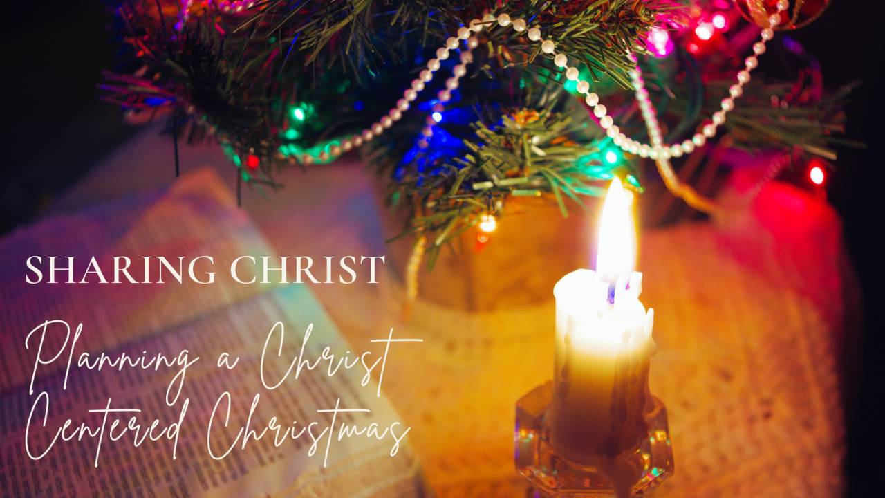 sharing-christ-planning-a-christ-centered-christmas