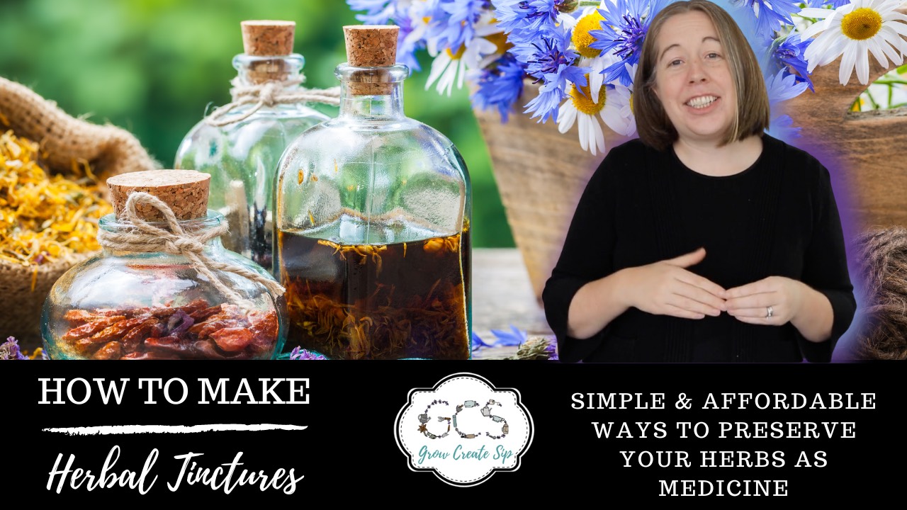 Tincture Making and Crafting Your Own Tincture Recipes