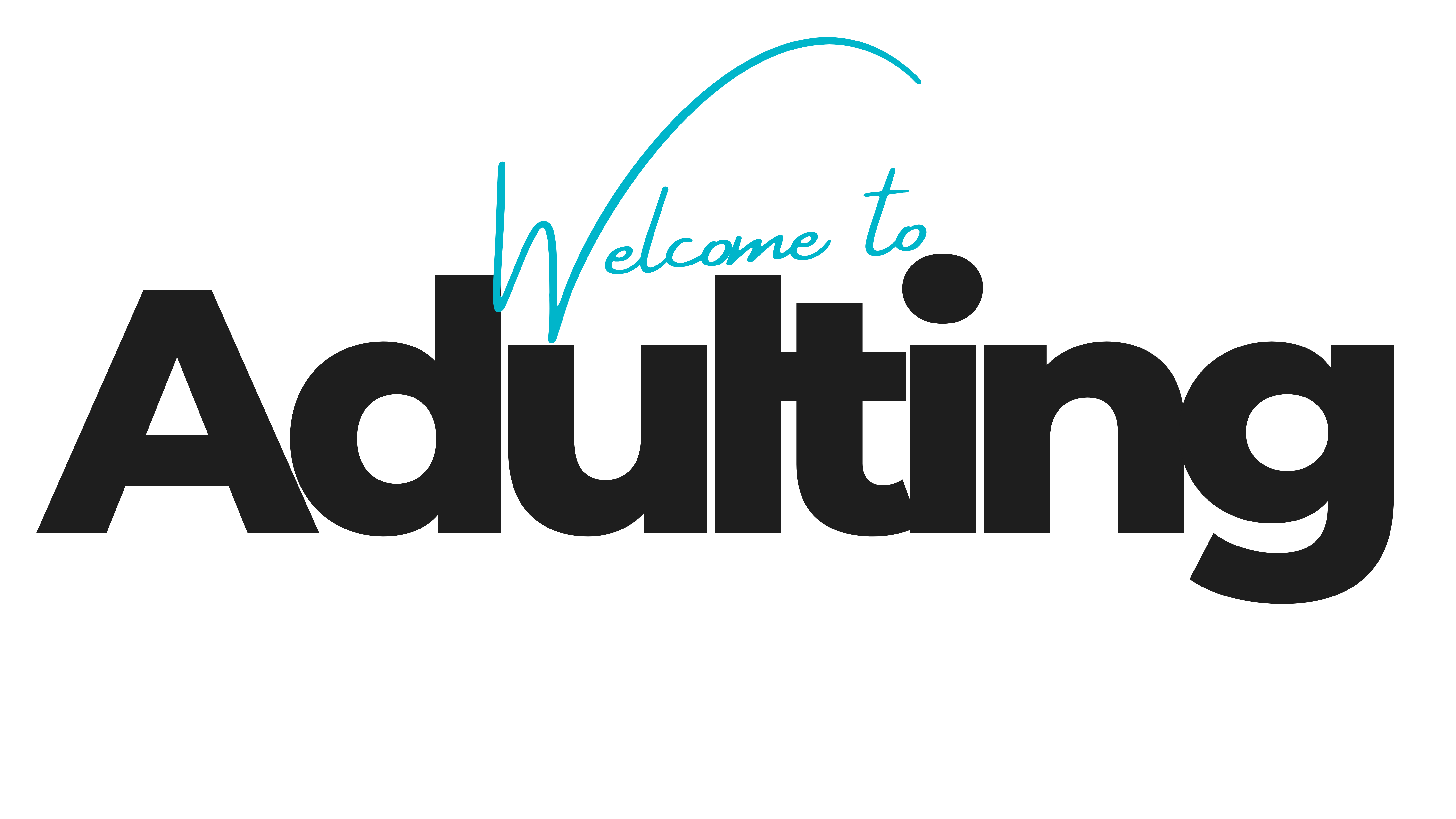 Welcome to Adulting