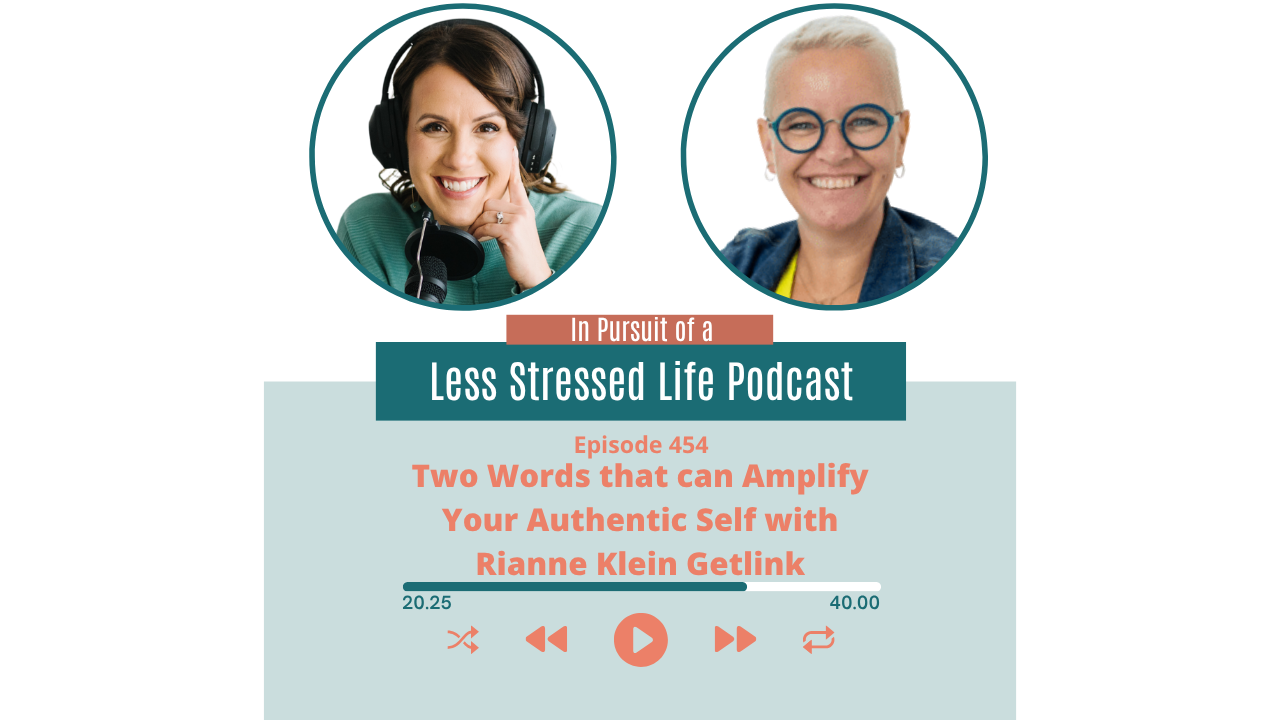 Podcast cover art featuring Christa Biegler and Rianne Klein Getlink: Episode 454 Two Words that can Amplify Your Authentic Self with Rianne Klein Getlink