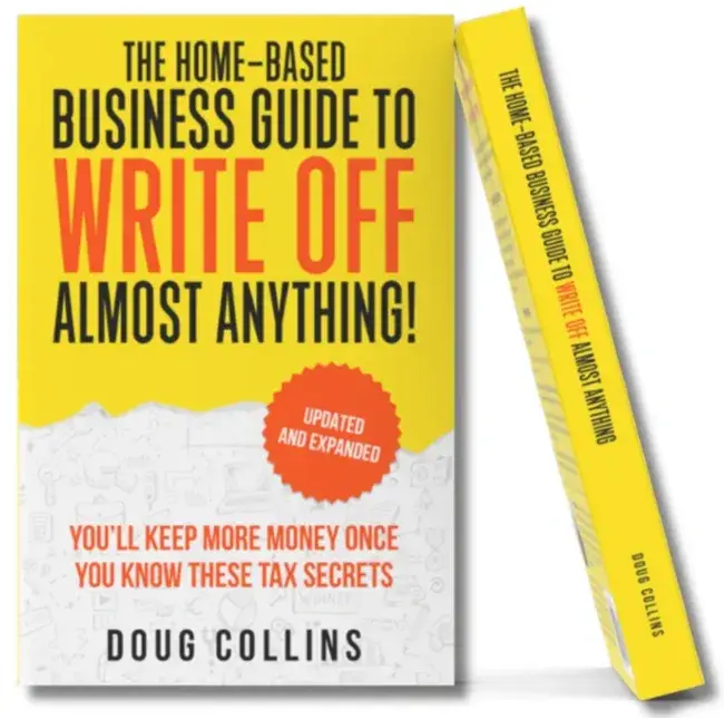 Cover of The Home-Based Business Guide to Write Off Almost Anything by Doug Collins.