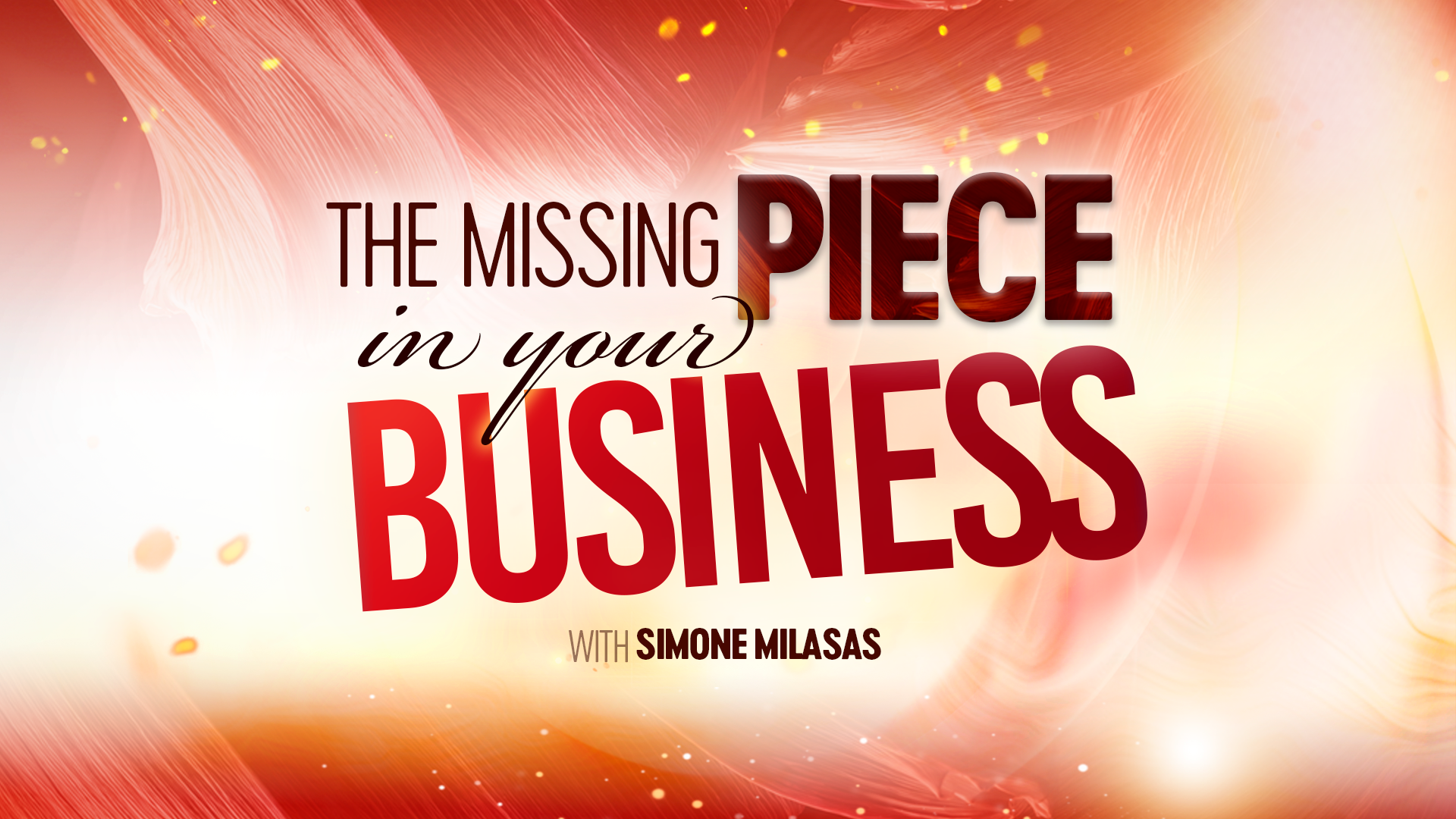 The Missing Piece in Your Business — Free Live Mastermind with Simone Milasas