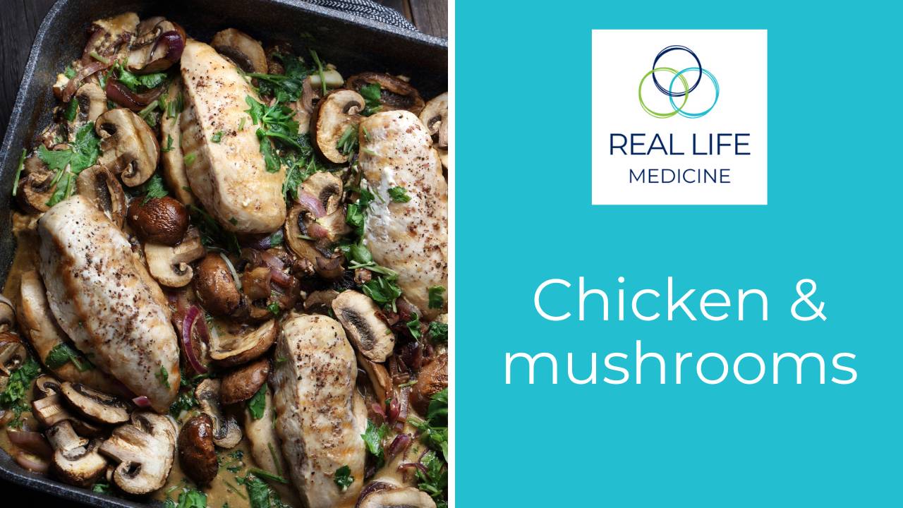 Chicken & Mushrooms Cooking, Coaching & Conversations with Dr Lucy