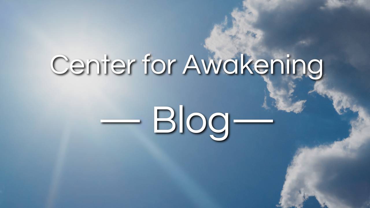 Blog - Center for Awakening