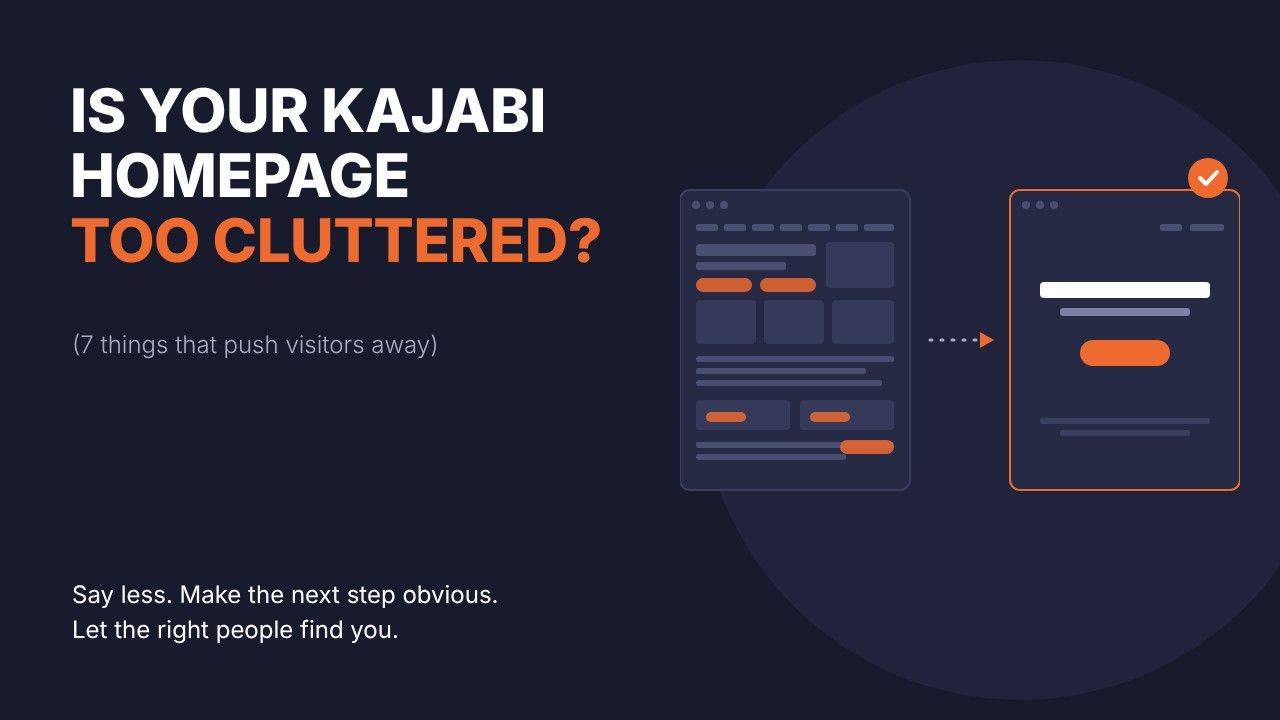 Illustration of a cluttered website homepage being simplified into a clean page with one clear button, with the headline “Is your Kajabi homepage too cluttered?”